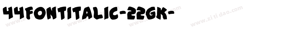 44FontItalic-22gK字体转换