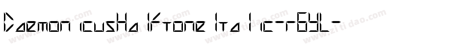 DaemonicusHalftoneItalic-r6YL字体转换