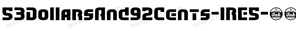 53DollarsAnd92Cents-lRE5字体转换