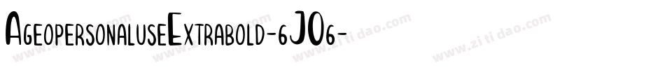 AgeopersonaluseExtrabold-6JO6字体转换