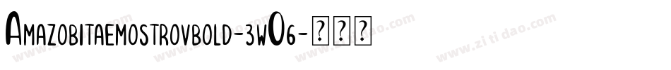 Amazobitaemostrovbold-3wO6字体转换