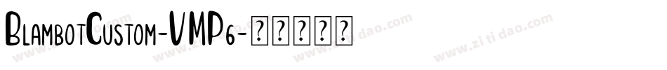 BlambotCustom-VMP6字体转换