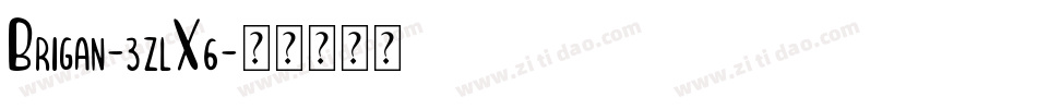 Brigan-3zlX6字体转换