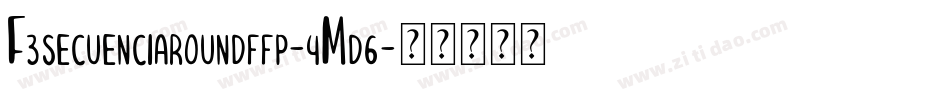 F3secuenciaroundffp-4Md6字体转换