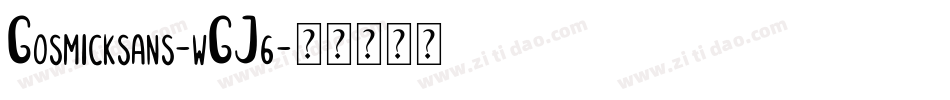 Gosmicksans-wGJ6字体转换