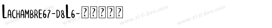Lachambre67-d8L6字体转换