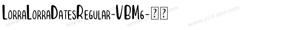 LorraLorraDatesRegular-VBM6字体转换