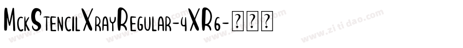 MckStencilXrayRegular-4XR6字体转换