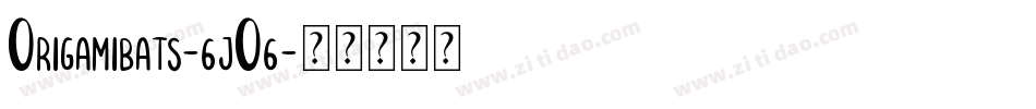 Origamibats-6jO6字体转换