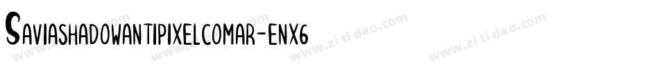 Saviashadowantipixelcomar-enx6字体转换