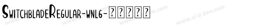 SwitchbladeRegular-wnl6字体转换