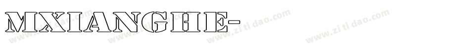 MXiangHe字体转换
