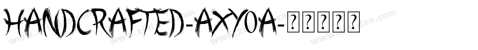 HandCrafted-axy0a字体转换 HandCrafted-axy0a字体转换