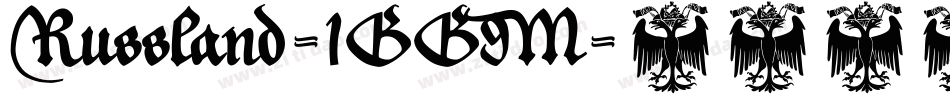 Russland-1GG9M字体转换 Russland-1GG9M字体转换