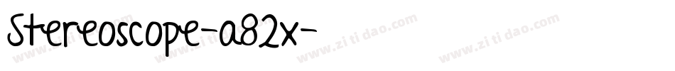 Stereoscope-a82x字体转换