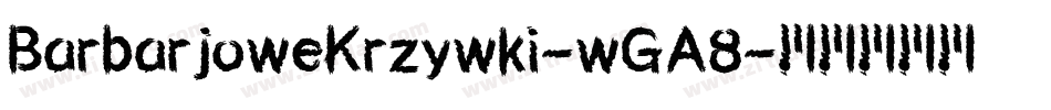 BarbarjoweKrzywki-wGA8字体转换