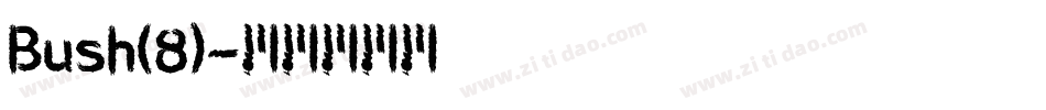 Bush(8)字体转换