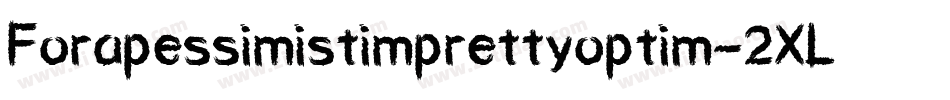 Forapessimistimprettyoptim-2XL8字体转换