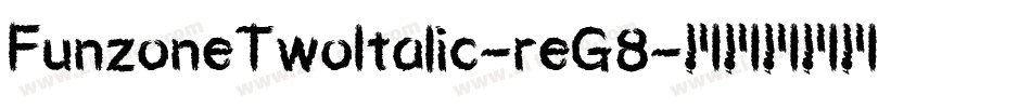 FunzoneTwoItalic-reG8字体转换 FunzoneTwoItalic-reG8字体转换