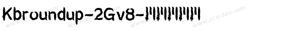 Kbroundup-2Gv8字体转换