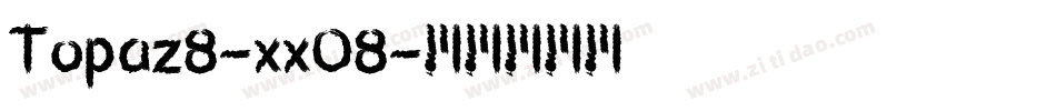 Topaz8-xxO8字体转换