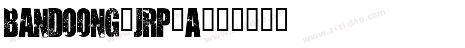 Bandoong-JRp6a字体转换