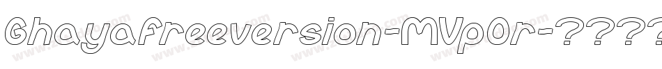 GhayaFreeversion-MVpOr字体转换