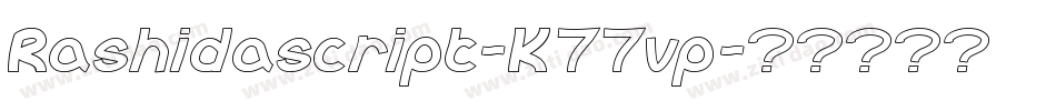 Rashidascript-K77vp字体转换