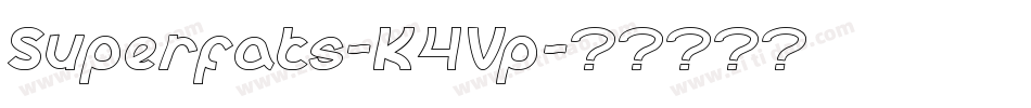 Superfats-K4Vp字体转换