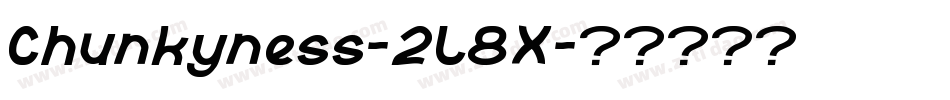 Chunkyness-2L8X字体转换