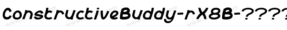 ConstructiveBuddy-rX8B字体转换