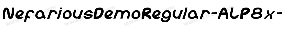 NefariousDemoRegular-ALP8x字体转换