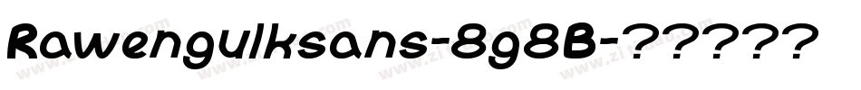 Rawengulksans-8g8B字体转换