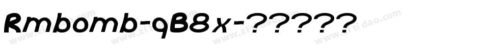 Rmbomb-qB8x字体转换 Rmbomb-qB8x字体转换