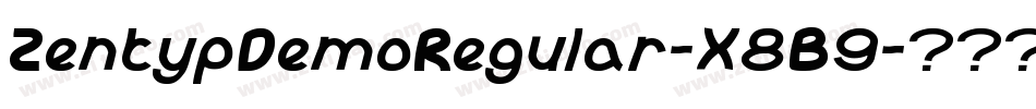 ZentypDemoRegular-X8B9字体转换 ZentypDemoRegular-X8B9字体转换