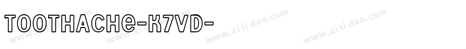 ToothAche-K7VD字体转换