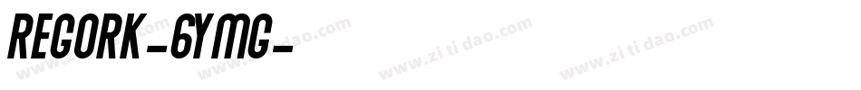 Regork-6Ymg字体转换