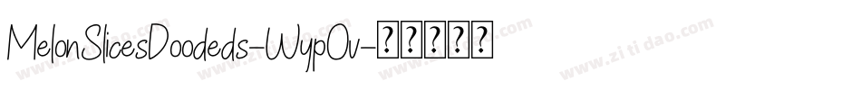 MelonSlicesDoodeds-WypOv字体转换