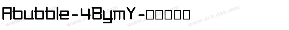 Abubble-4BymY字体转换