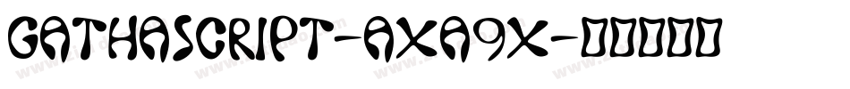 Gathascript-axa9x字体转换