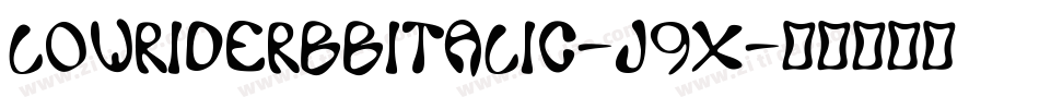 LowriderBbItalic-J9x字体转换