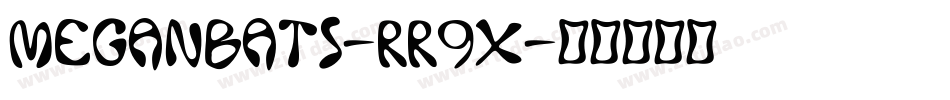 Meganbats-rr9x字体转换