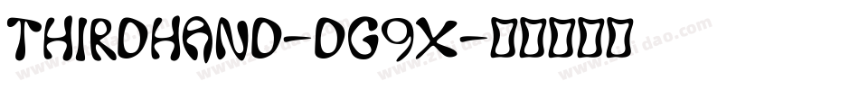 Thirdhand-dG9X字体转换 Thirdhand-dG9X字体转换