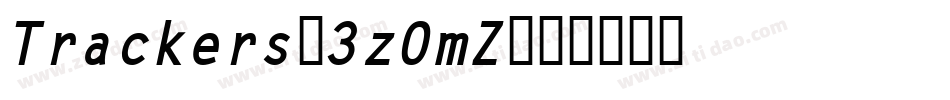 Trackers-3zOmZ字体转换