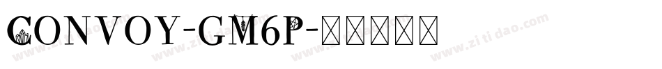 Convoy-gM6P字体转换