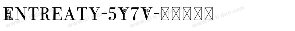 Entreaty-5Y7V字体转换