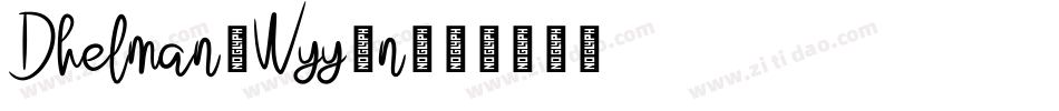 Dhelman-Wyy3n字体转换