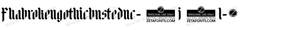 Fhabrokengothicbustednc-4j2l字体转换