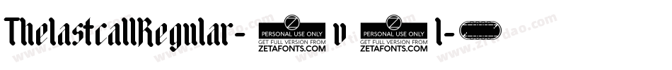 ThelastcallRegular-7v2l字体转换 ThelastcallRegular-7v2l字体转换