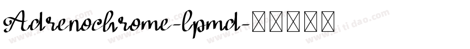 Adrenochrome-lpmd字体转换